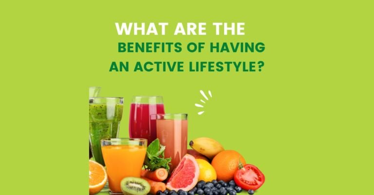 what are the benefits of having an active lifestyle