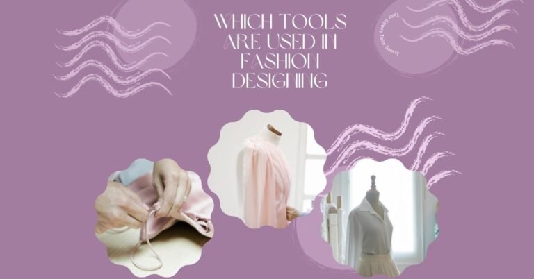 which tools are used in fashion designing